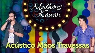 Matheus & Kauan -  Mãos Travessas - [DVD Mundo Paralelo] (Clipe Oficial)