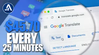 Get Paid to Translate: How to Earn $45.70 Every 25 Minutes with Google Translate