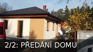 2/2: Dřevostavba Štěchovice: předání domu