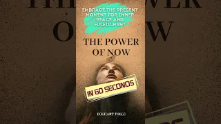 The Power of Now in 60 Seconds #shorts #thepowerofnow #eckharttolle #booksummary