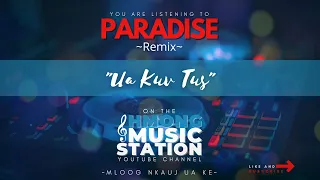 Paradise: Remix - Ua Kuv Tus