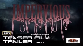 CGI VFX Teaser Trailer "IMPERVIOUS" Upcoming Live Action Horror film by Al Hallak