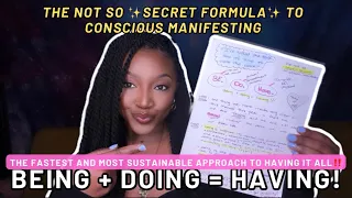 How to HAVE IT ALL right NOW! | The not so SECRET FORMULA to CONSCIOUS MANIFESTING!