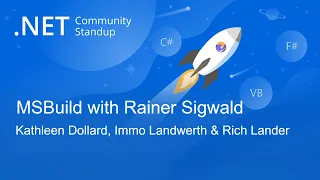 Languages & Runtime Community Standup - MSBuild with Rainer Sigwald