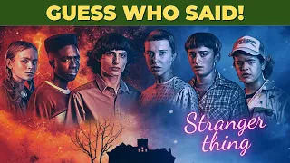Guess Who Said the Stranger Things Quote Stranger Things Quiz