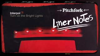 Interpol's Turn on the Bright Lights in 5 Minutes