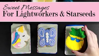 🌟Sweet Messages for Lightworkers and Starseeds 🌟 What do you need to know right now?