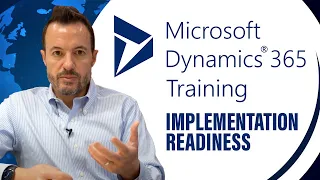 Microsoft Dynamics 365 Implementation Readiness...How to Prepare for Your D365 Implementation