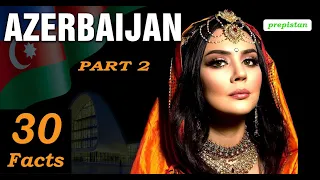 Interesting Facts About Azerbaijan | Azerbaijan Facts | Part 2