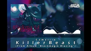 Camellia - KillerBeast (From: Blackmagik Blazing)