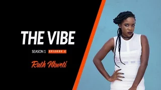 The Vibe - S1E2 (Ruth Nkweti)