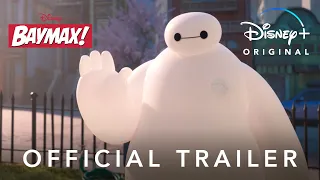 Baymax! | Disney+ Original Series | Official Trailer