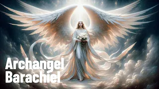 The Archangel of Heaven - Barachiel - The Blessings of Heaven