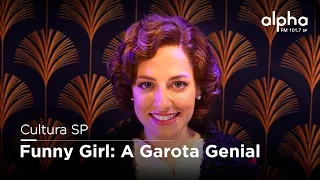 Cultura SP: "Funny Girl: A Garota Genial" traz montagem do espetáculo pela primeira vez ao Brasil