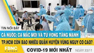 Tin tức Covid-19 mới nhất hôm nay 23/11 | Dich Virus Corona Việt Nam hôm nay | FBNC