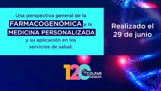 Webinar: Una perspectiva general de la Farmacogenómica y la Medicina personalizada.