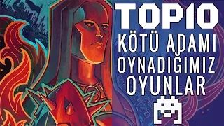 Top 10: Kötü Adamı Oynadığımız Oyunlar