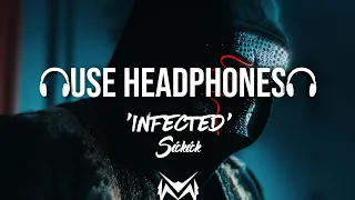 Sickick - Infected (8D AUDIO)🎧 | Tiktok Song