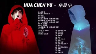 Hua Chen Yu华晨宇的特色歌曲列表, 10首精选歌曲《Hua Chen Yu华晨宇》最好的歌手 - 华晨宇的特色歌曲列表