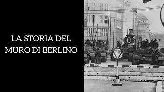 Muro di Berlino: storia e caduta [RIASSUNTO]