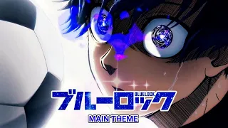 Blue Lock OST - Main Theme (Original Soundtrack)