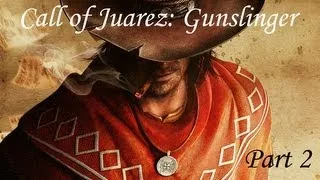 Call of Juarez:Gunslinger #2 - Беглец