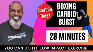 Boxing Cardio Burst | 28 Minutes | Low Impact High Energy Exercise |  No Jumping | You Got This!