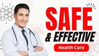 Safe & Effective Healthcare