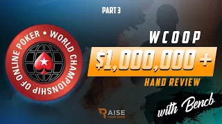 $1 Million Dollar Win | $100K buy-in WCOOP | Hand Review with Bencb | Part 3