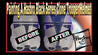 Painting a Hasbro Black Series Clone Trooper Helmet