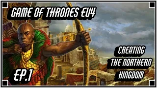 EU4 GAME OF THRONES EP.1 - FROM SUMMER ISLANDS TO SARNOR REGION! LETS MAKE OUR OWN NORTHERN KINGDOM!