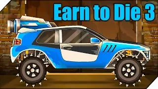 НОВЫЕ МАШИНЫ против НОВЫХ ЗОМБИ Earn to Die 3 # 1