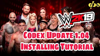 WWE 2K19 Codex Update 1.04 Installing Tutorial