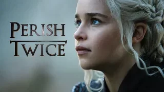 Perish Twice | Game of Thrones