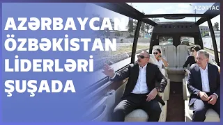 Azərbaycan ilə Özbəkistan prezidentləri və xanımları Şuşaya səfər ediblər