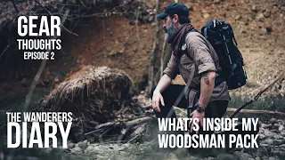 What's inside my WOODSMAN PACK - GEAR THOUGHTS - Episode 2