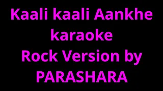 Ye Kali Kali aankhe karaoke rock version Parashara band