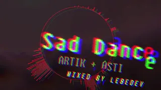 Lebedev - Sad Dance (Artik & Asti mix)