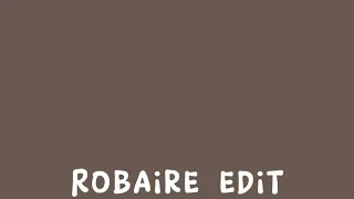 Robaire edit!🤎 (Song Name: 7/11 Beyoncé Sped Up)