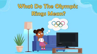 What Do The Olympic Rings Mean? | The Olympics |Fun Facts For Kids |What the Olympic rings Represent