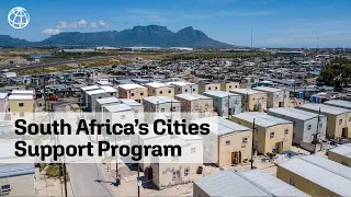 South Africa’s Cities Support Program: Improving the Lives and Livelihoods of Its Citizens