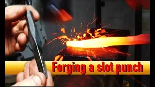 Forging a slot punch | no power tools!!!