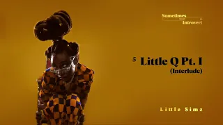 Little Simz - Little Q Pt. 1 (Interlude) [Official Audio]