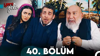 Yeni Gelin 40. Bölüm