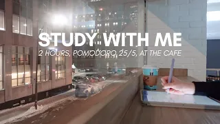 2-HOUR STUDY WITH ME Pomodoro 25/5 AT NIGHT | At The Cafe, With Background Sound [No Music]