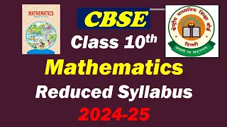 Class 10 Maths Syllabus 2024-25 | Reduced Syllabus | Old Vs New Book