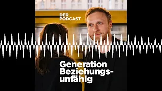 Das „Wie überwinde ich eine Trennung“-Problem #40 - Generation Beziehungsunfähig