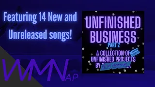 Unfinished Business Part 2: A Collection of Even More Unreleased Songs