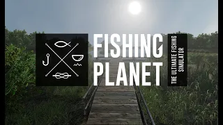 Fishing Planet . Самый длинный стрим . Продолжение !