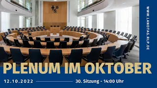 Landtag Rheinland-Pfalz - 30. Plenarsitzung, 18. WP - 12.10.2022